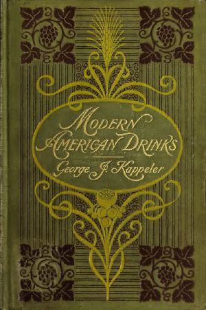 [Gutenberg 61065] • Modern American Drinks: How to Mix and Serve All Kinds of Cups and Drinks